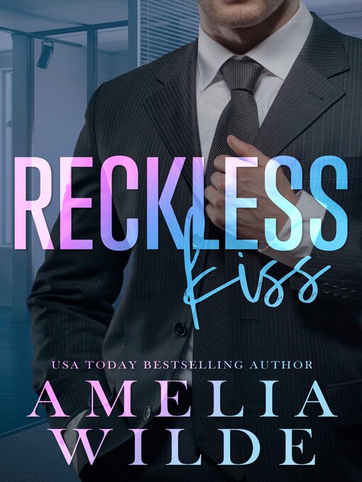 Title details for Reckless Kiss by Amelia Wilde - Available